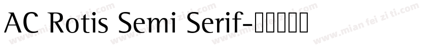 AC Rotis Semi Serif字体转换